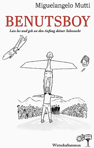 «Benutsboy» von Miguelangelo Mutti. Simplo Verlag, Zürich 2026. (Bild zvg)