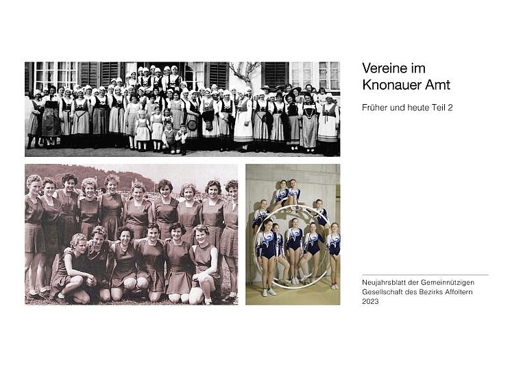 Bereits das Titelblatt verrät es – das Bild einer historischen Trachtengruppe über den Fotos des Damenturnvereins Affoltern 1950 und der Rhönrad Riege Bonstetten – Frauenvereine sind in diesem Neujahrsblatt häufig vertreten. (Bild zvg.)